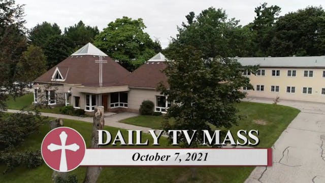 Daily TV Mass October 7, 2021