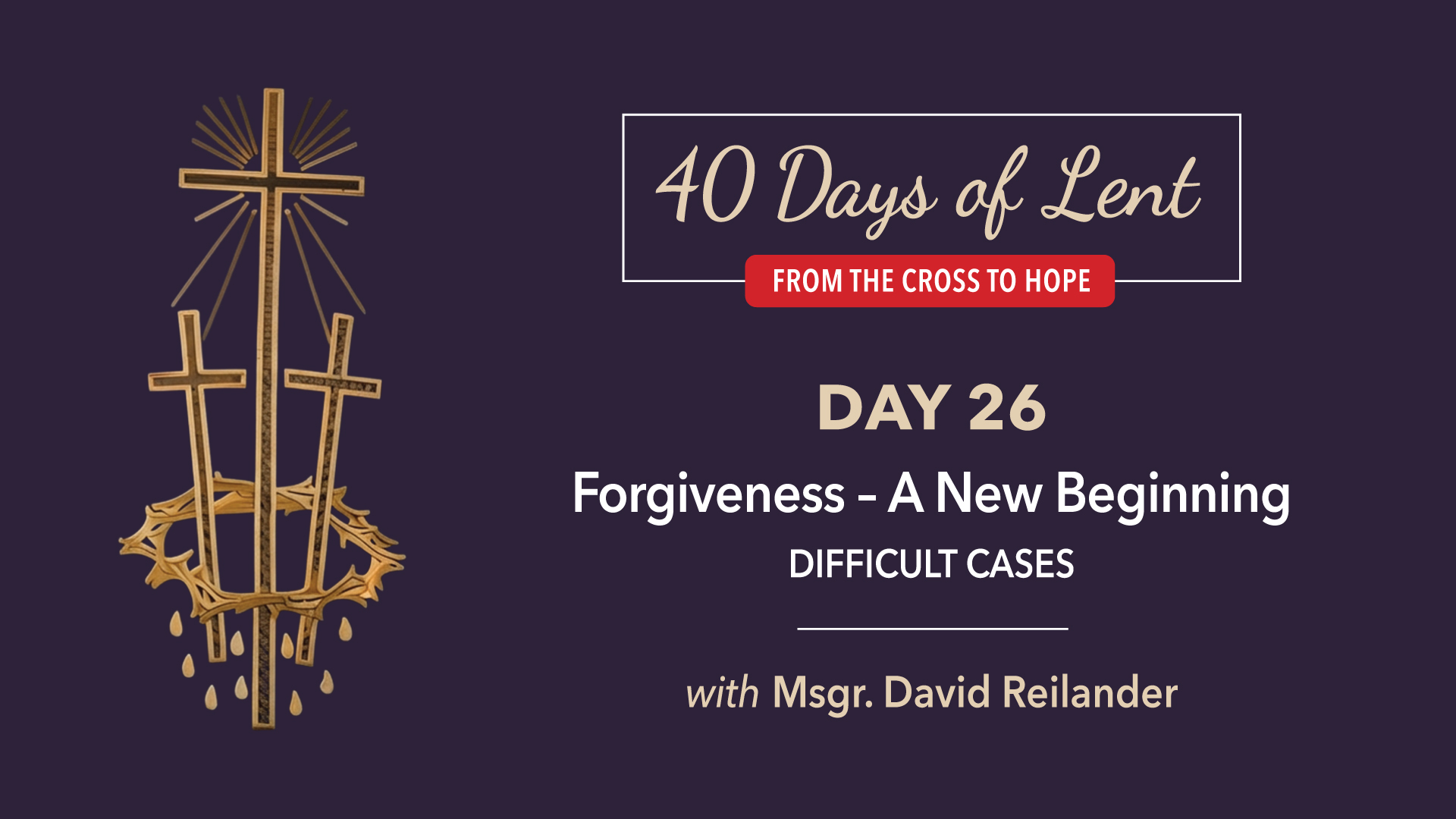 Lenten Retreat Day 26: Msgr. David Reilander