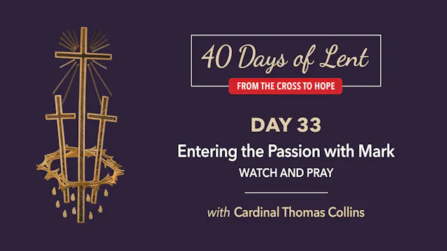 Lenten Retreat Day 33: Cardinal Thoma...