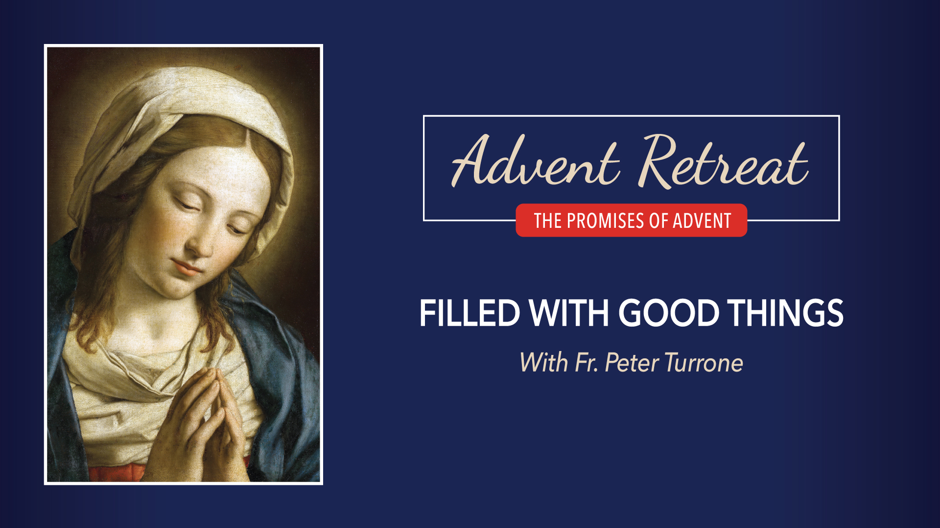The Promises of Advent Retreat: Wednesday, Week 4