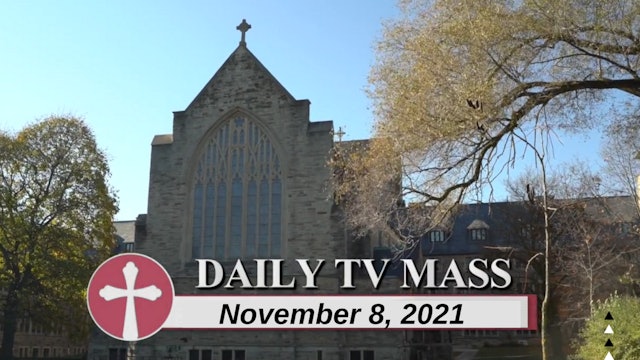 Daily TV Mass November 8, 2021