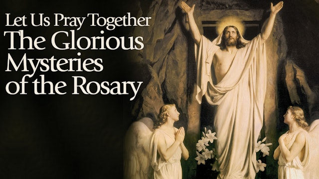 The Glorious Mysteries of the Rosary 