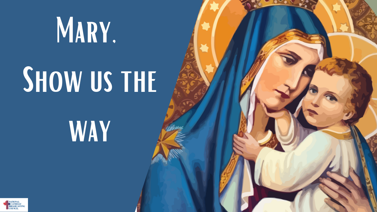 Mary, Show Us the Way