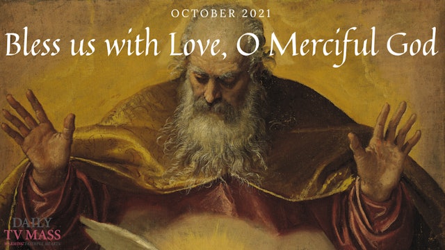 Bless us with Love, O Merciful God