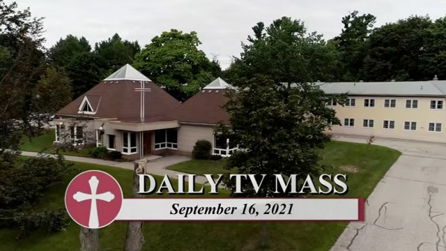 Daily TV Mass September 16, 2021