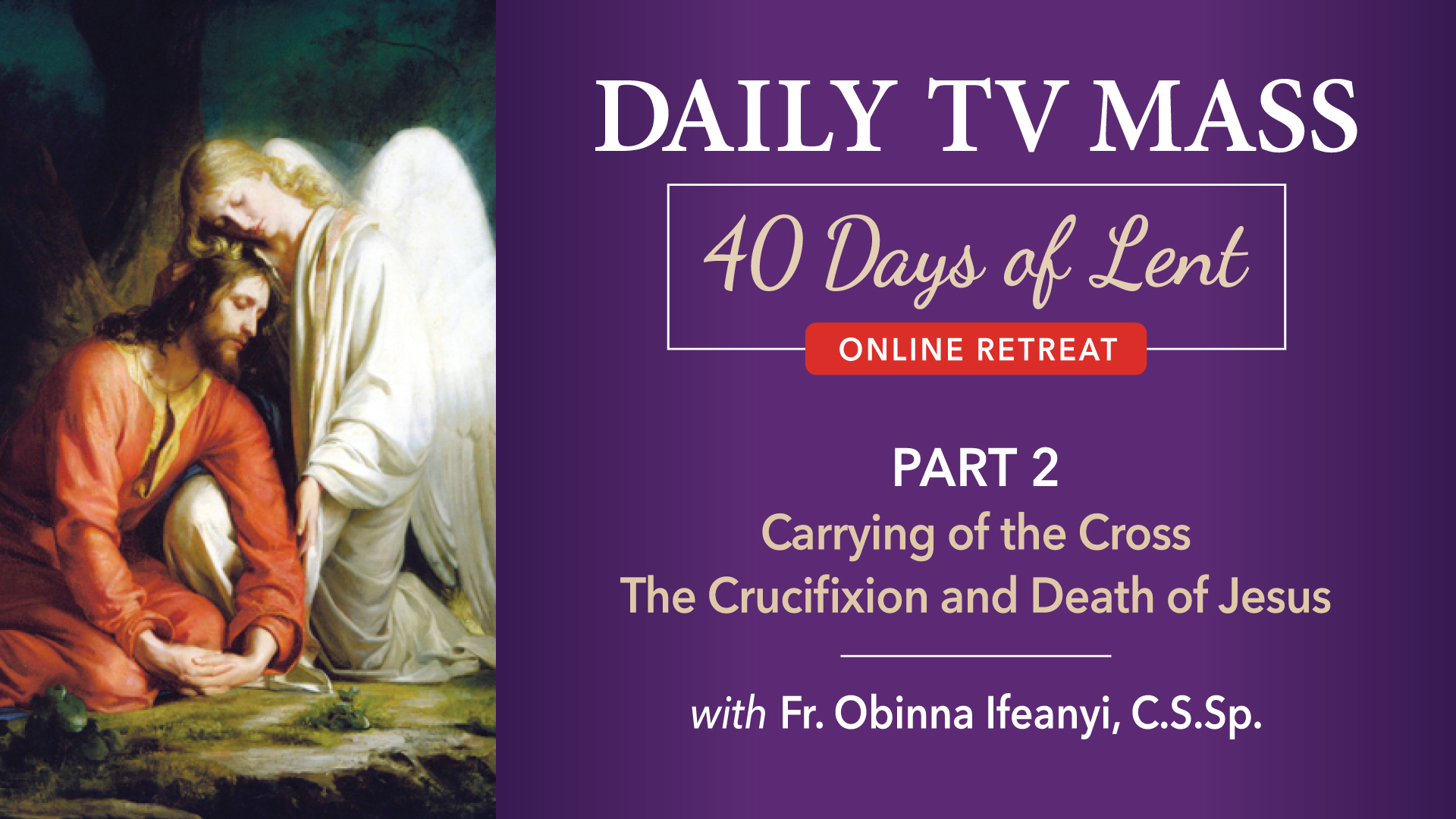 April 17: Lenten Retreat Day 38