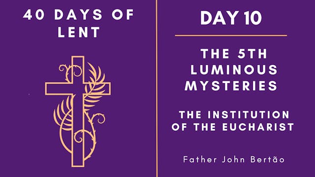 Day 10 - 40 Days of Lent