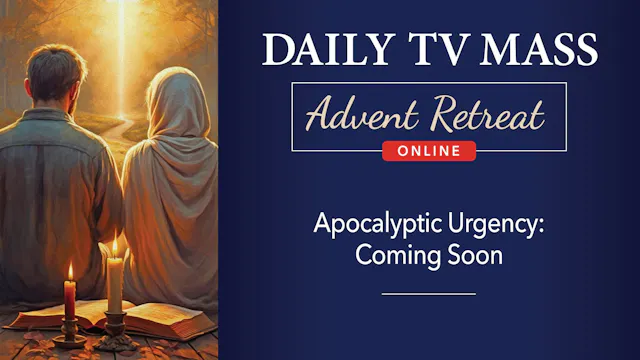 Advent Retreat 2024: 3rd Thursday of ...