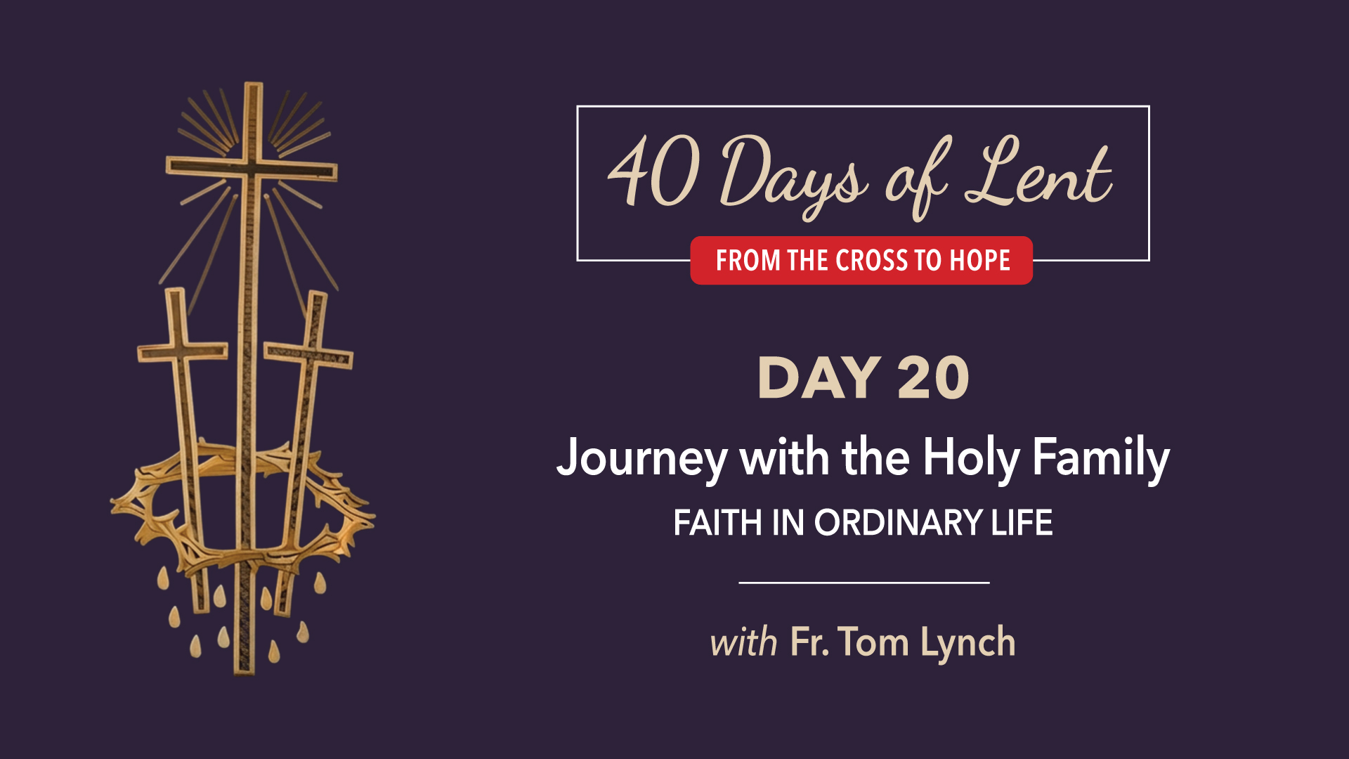 Lenten Retreat Day 20: Father Thomas Lynch
