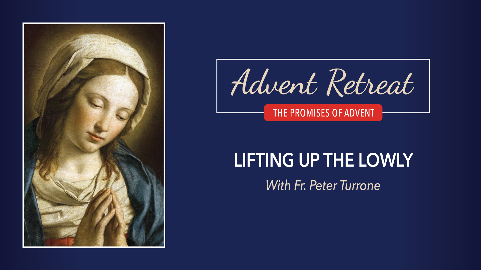 The Promises of Advent Retreat: Tuesday, Week 4