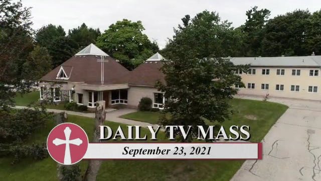 Daily TV Mass September 23, 2021