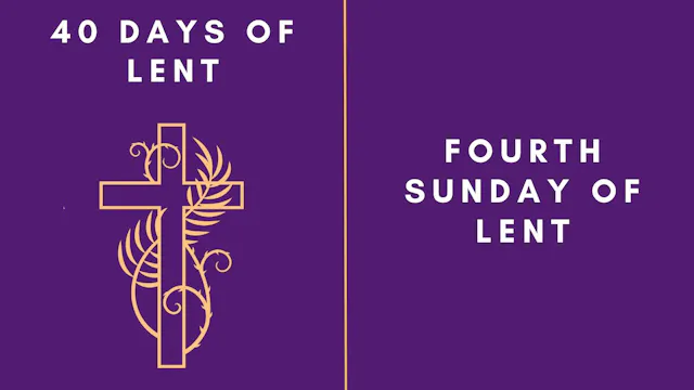 Lenten Retreat 2024: Fourth Sunday of...