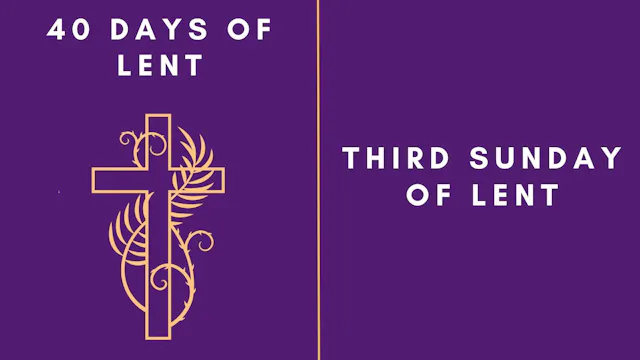 Lenten Retreat 2024: Third Sunday of ...