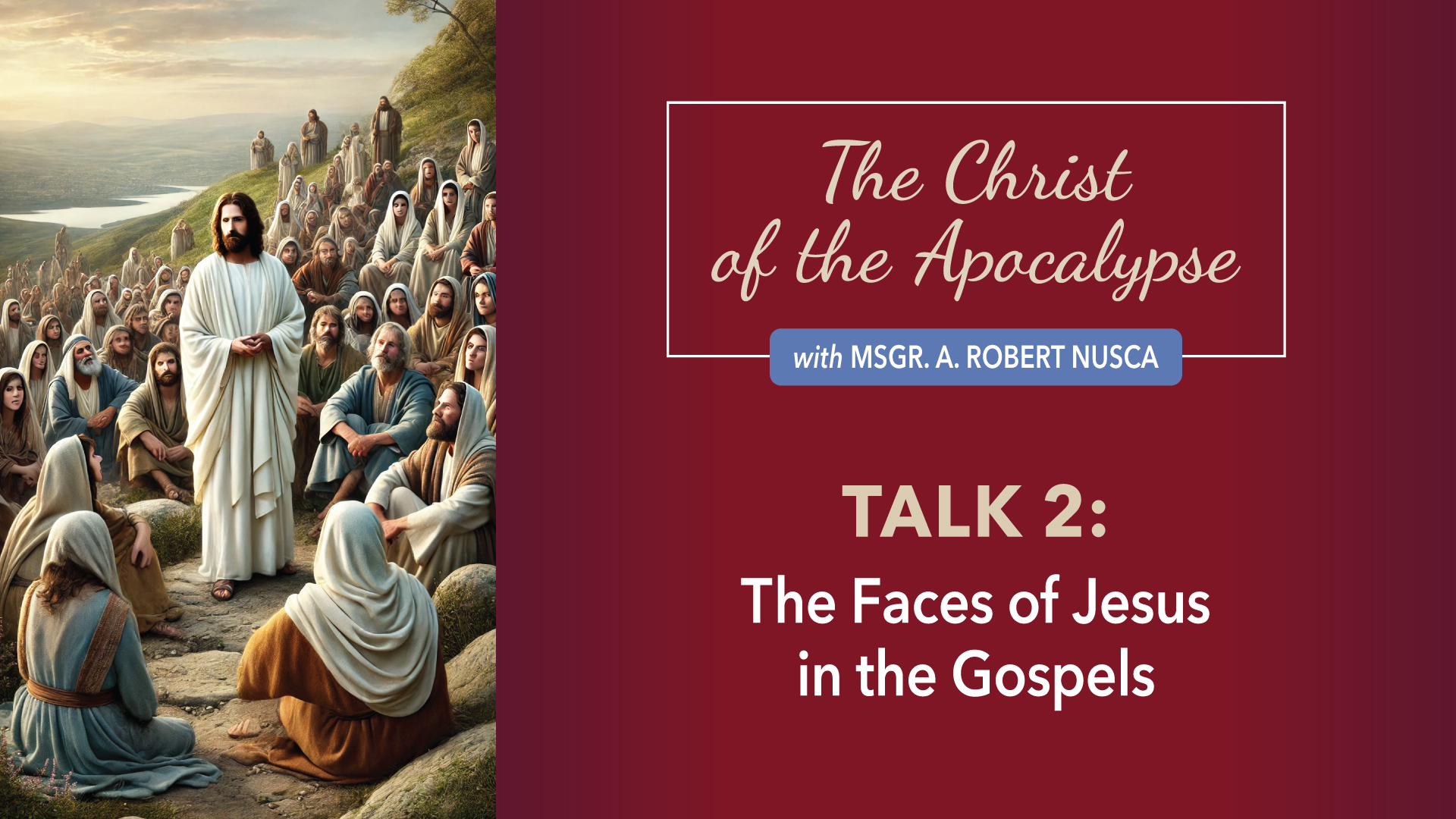 The Christ of the Apocalypse: Talk 2