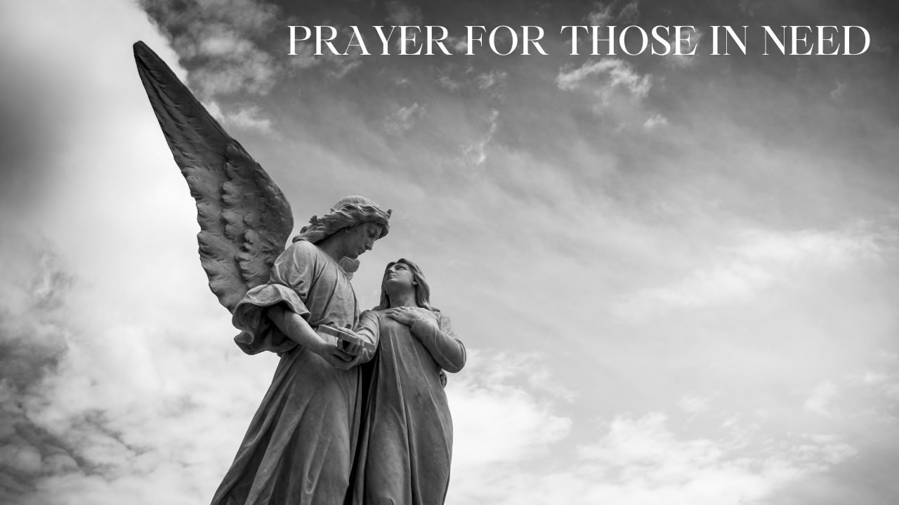 PRAYER FOR THE SICK AND ALL IN NEED