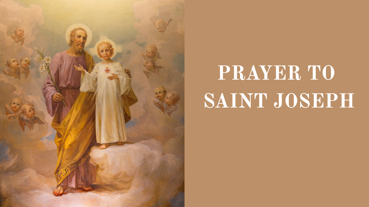 Let us pray...A Prayer to St. Joseph