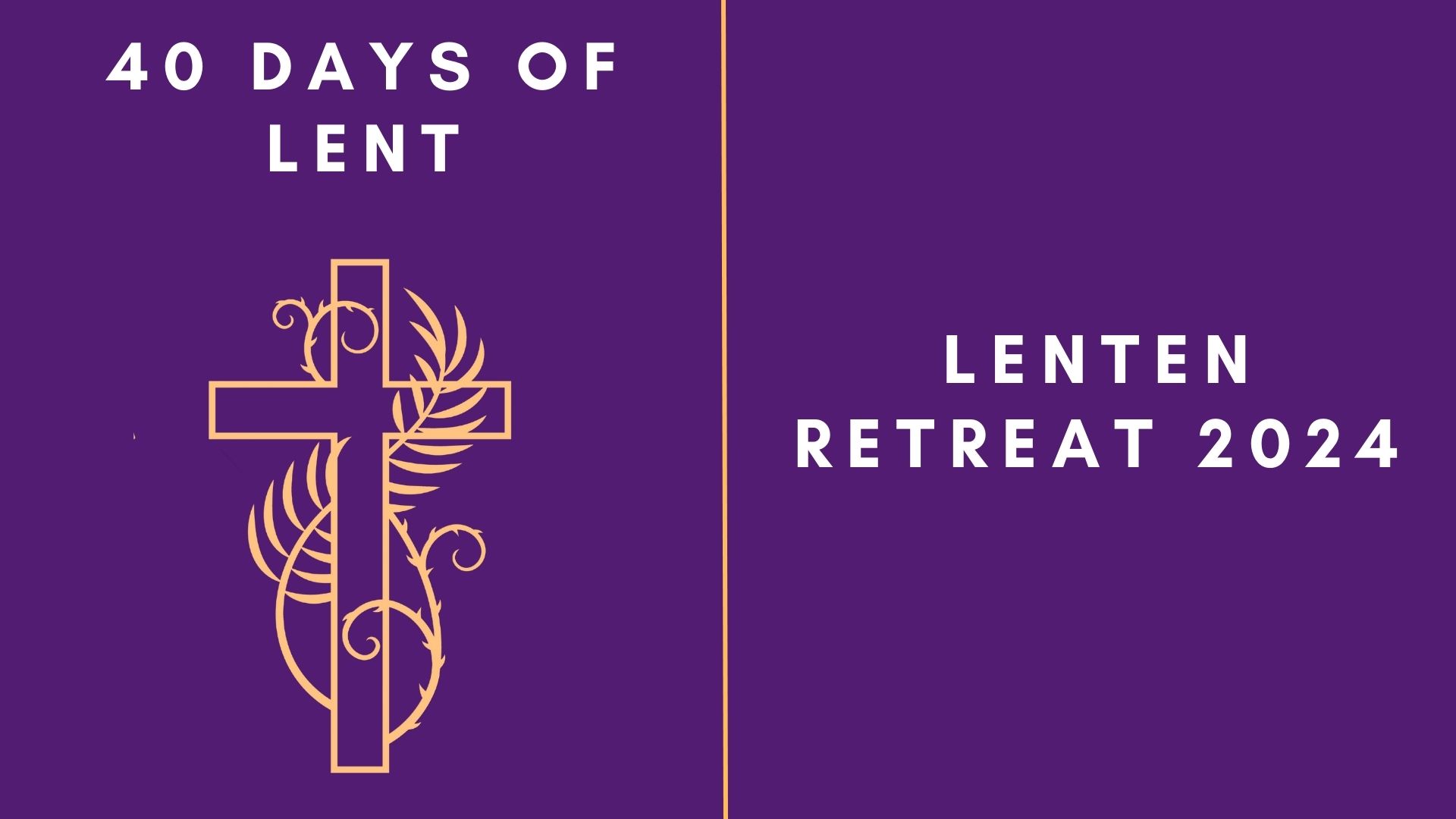 Lenten Retreat 2024: Introduction