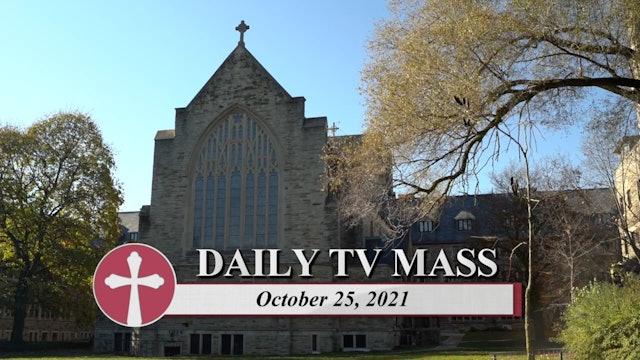 Daily TV Mass October 25, 2021