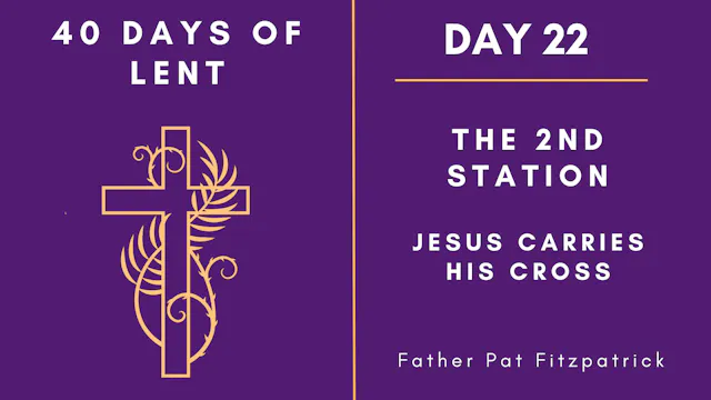 Day 22 - 40 Days of Lent