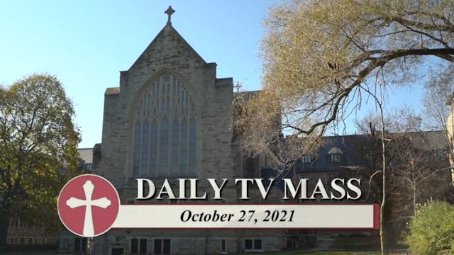 Daily TV Mass October 27, 2021