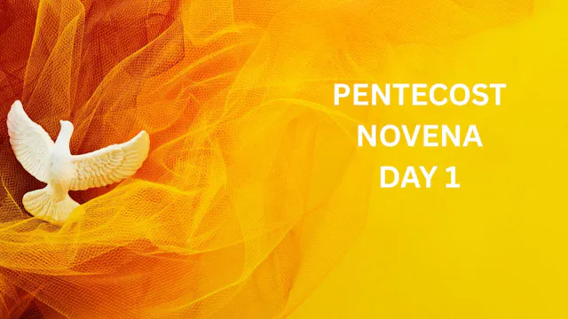 Pentecost Novena Day 1
