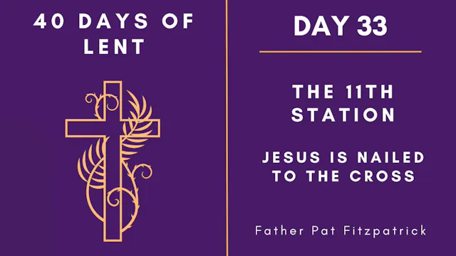 Lenten Retreat 2024: Day 33