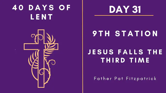 Lenten Retreat 2024: Day 31