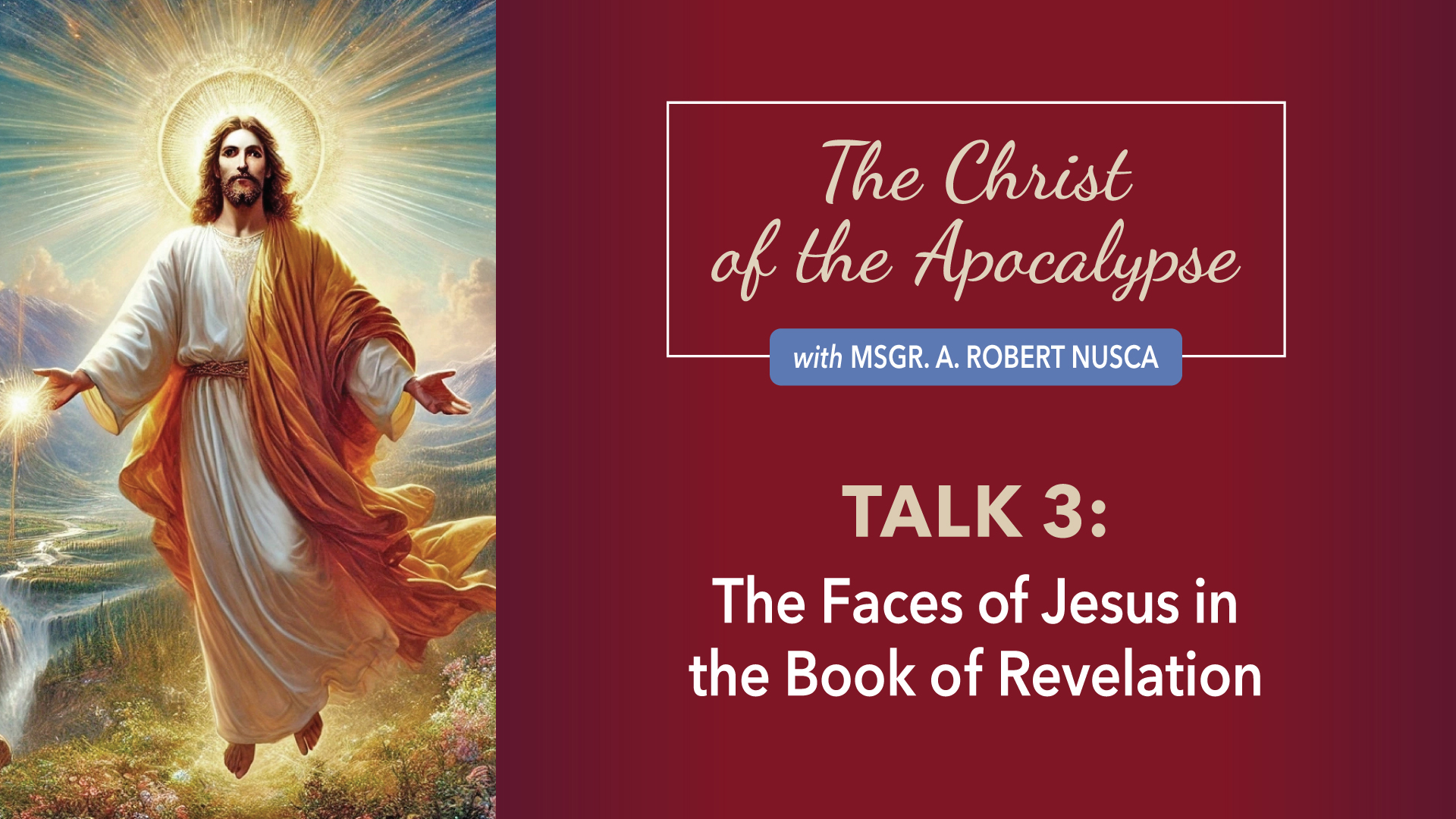 The Christ of the Apocalypse: Talk 3