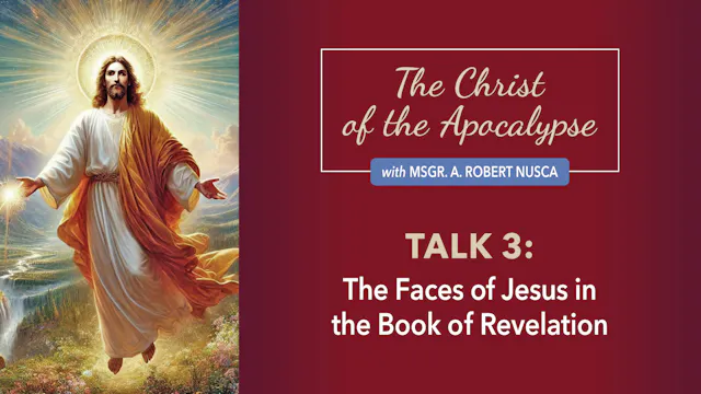 The Christ of the Apocalypse: Talk 3