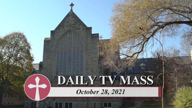 Daily TV Mass October 28, 2021