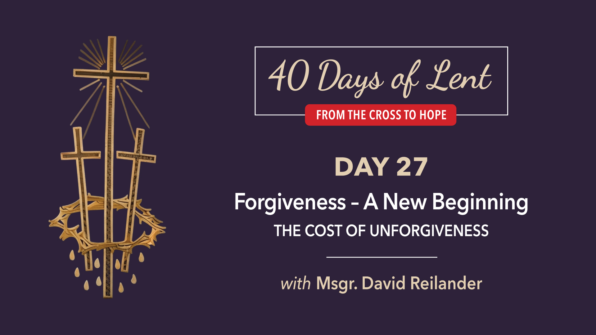 Lenten Retreat Day 27: Msgr. David Reilander