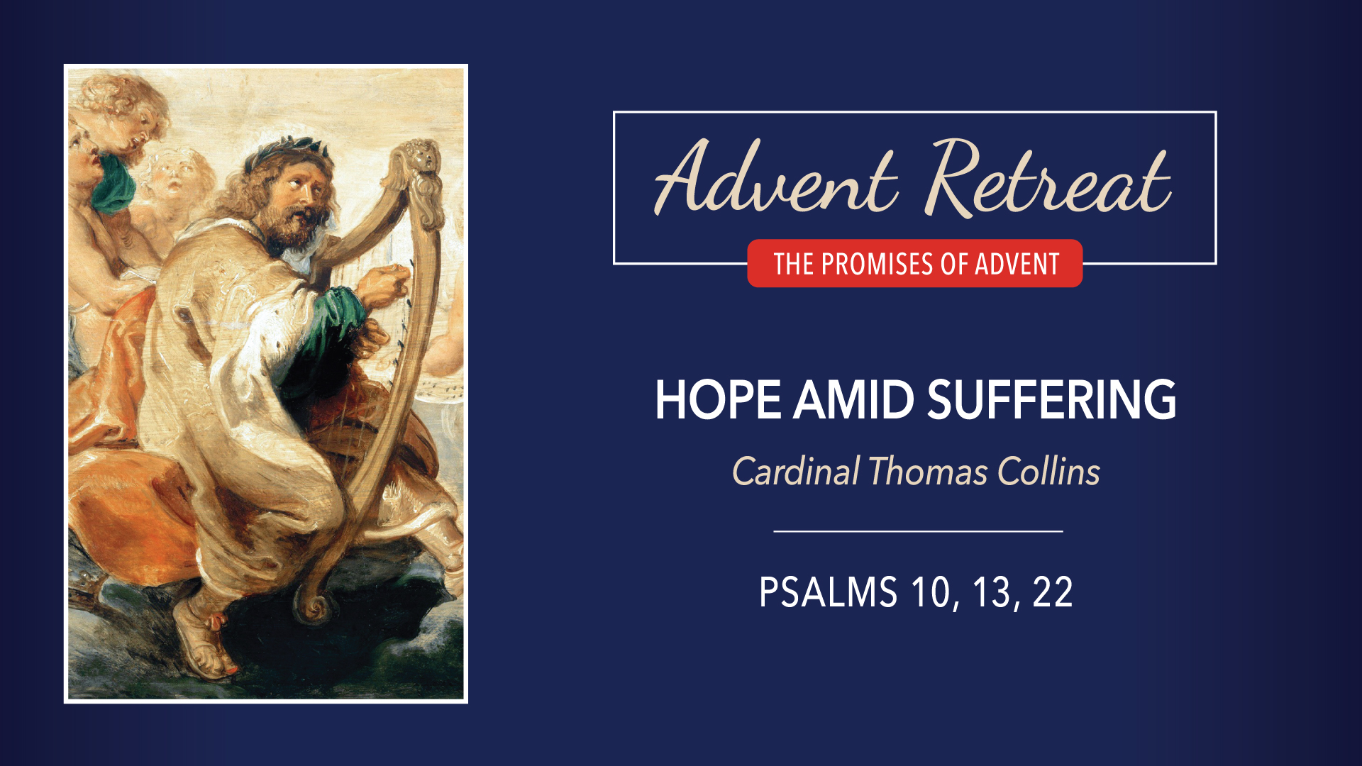 The Promises of Advent Retreat: Saturday, Week 3
