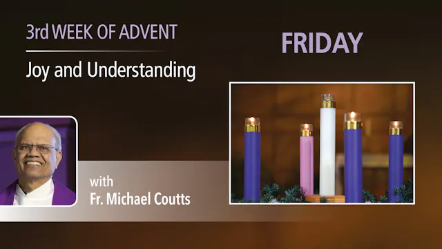 Advent Retreat - Third Friday of Advent