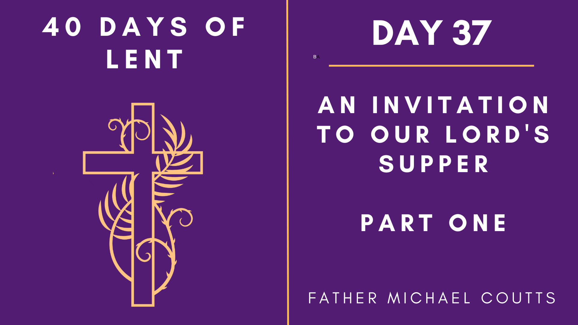 Day 37 - 40 Days of Lent