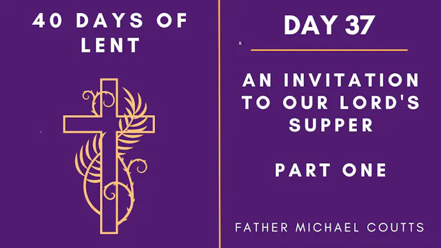 Day 37 - 40 Days of Lent