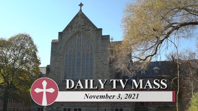 Daily TV Mass November 3, 2021