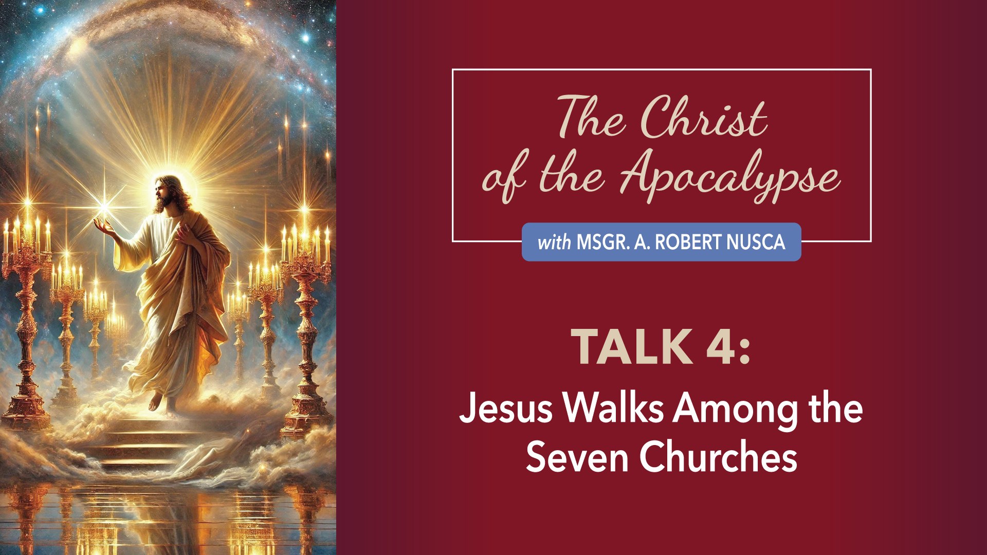 The Christ of the Apocalypse: Talk 4