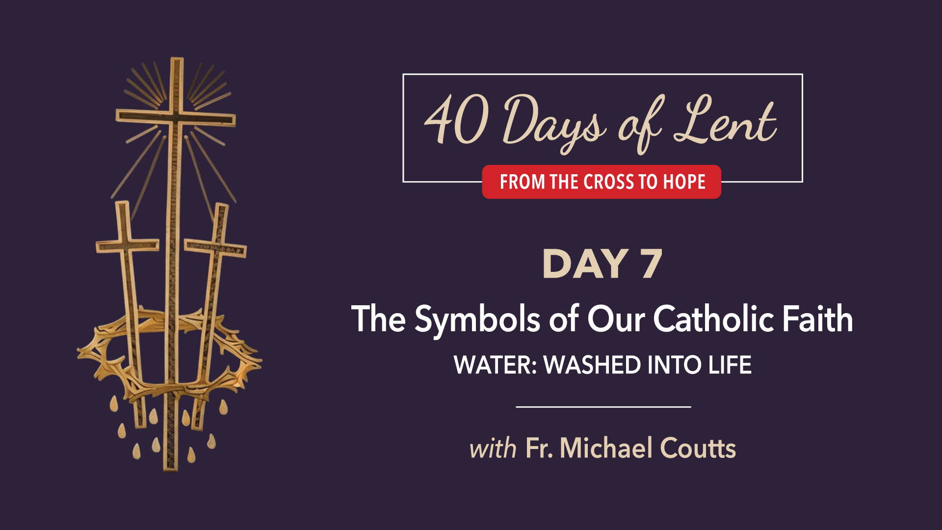 Lenten Retreat Day 7: Father Michael Coutts S.J.