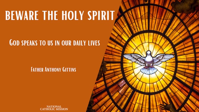  Beware the Holy Spirit