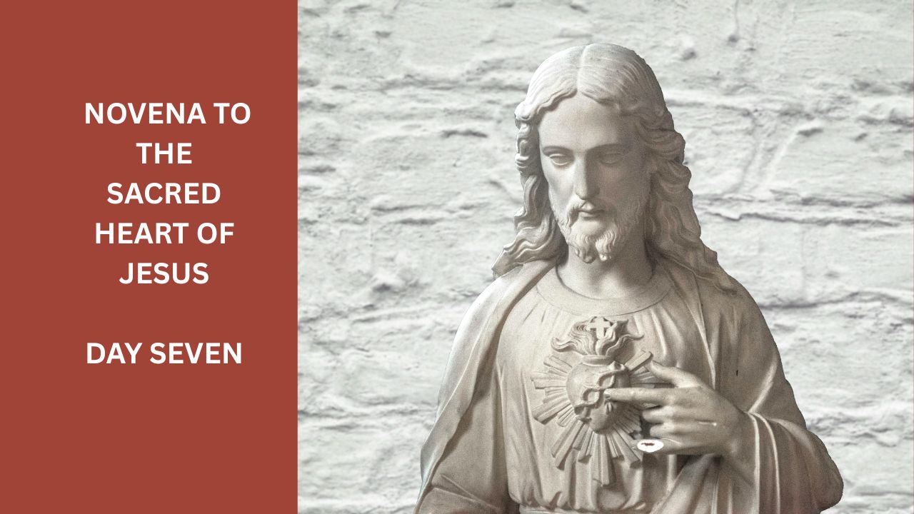 Novena to the Sacred Heart of Jesus: Day 7