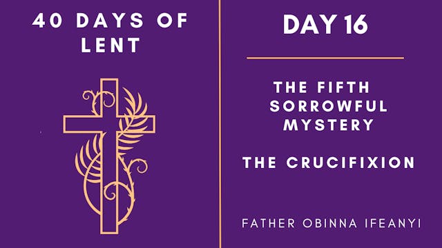 Day 16 - 40 Days of Lent