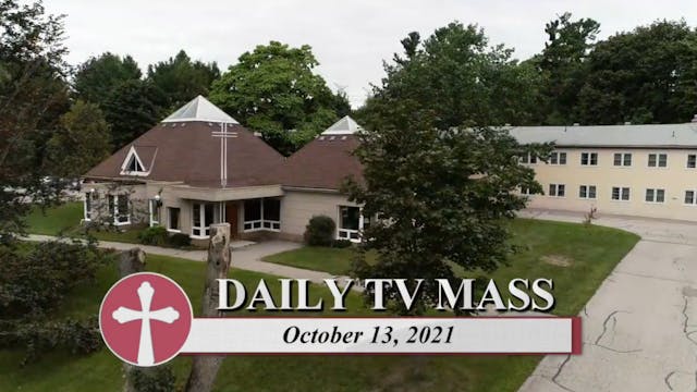 Daily TV Mass October 13, 2021