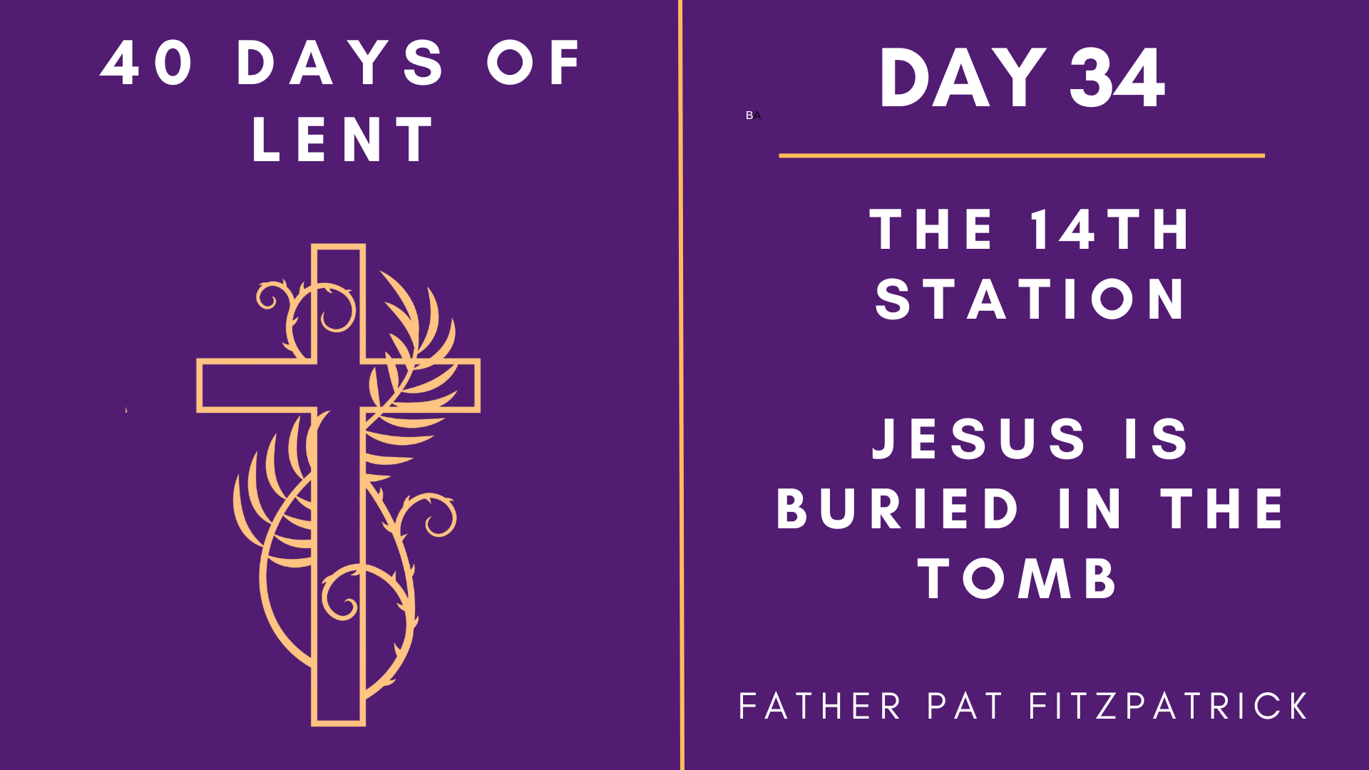 Day 34 - 40 Days of Lent