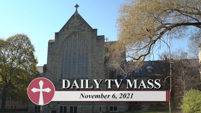 Daily TV Mass November 6, 2021