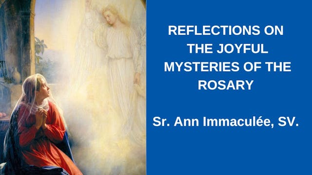 Reflections on The Joyful Mysteries o...