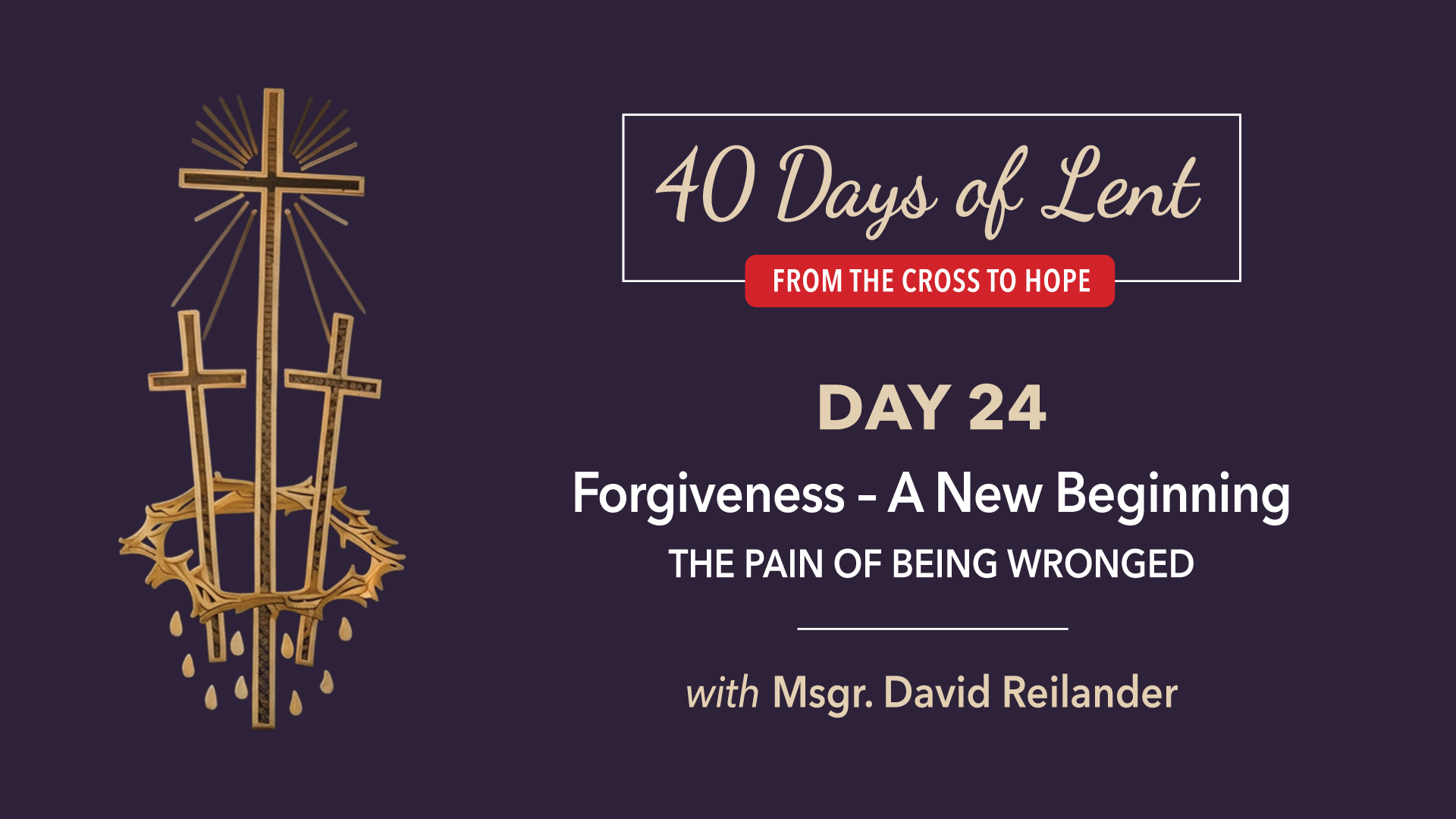 Lenten Retreat Day 24: Msgr. David Reilander