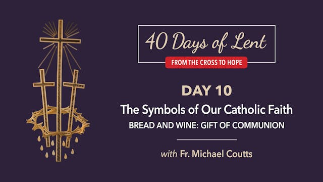 Lenten Retreat Day 10: Father Michael...