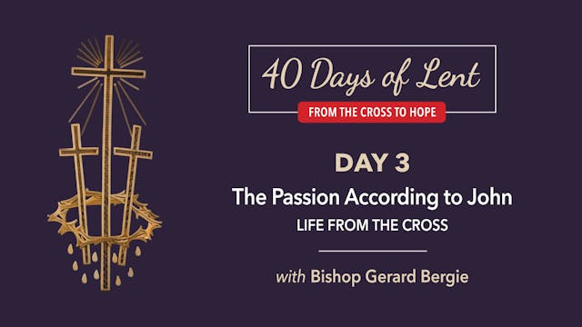 Lenten Retreat Day 3: Bishop Bergie