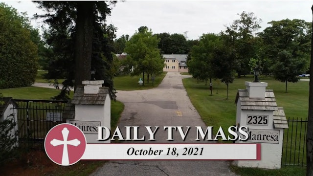 Daily TV Mass October 18, 2021