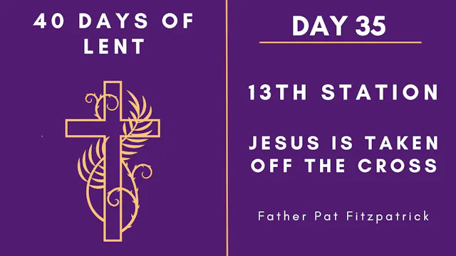 Lenten Retreat 2024 Day 35
